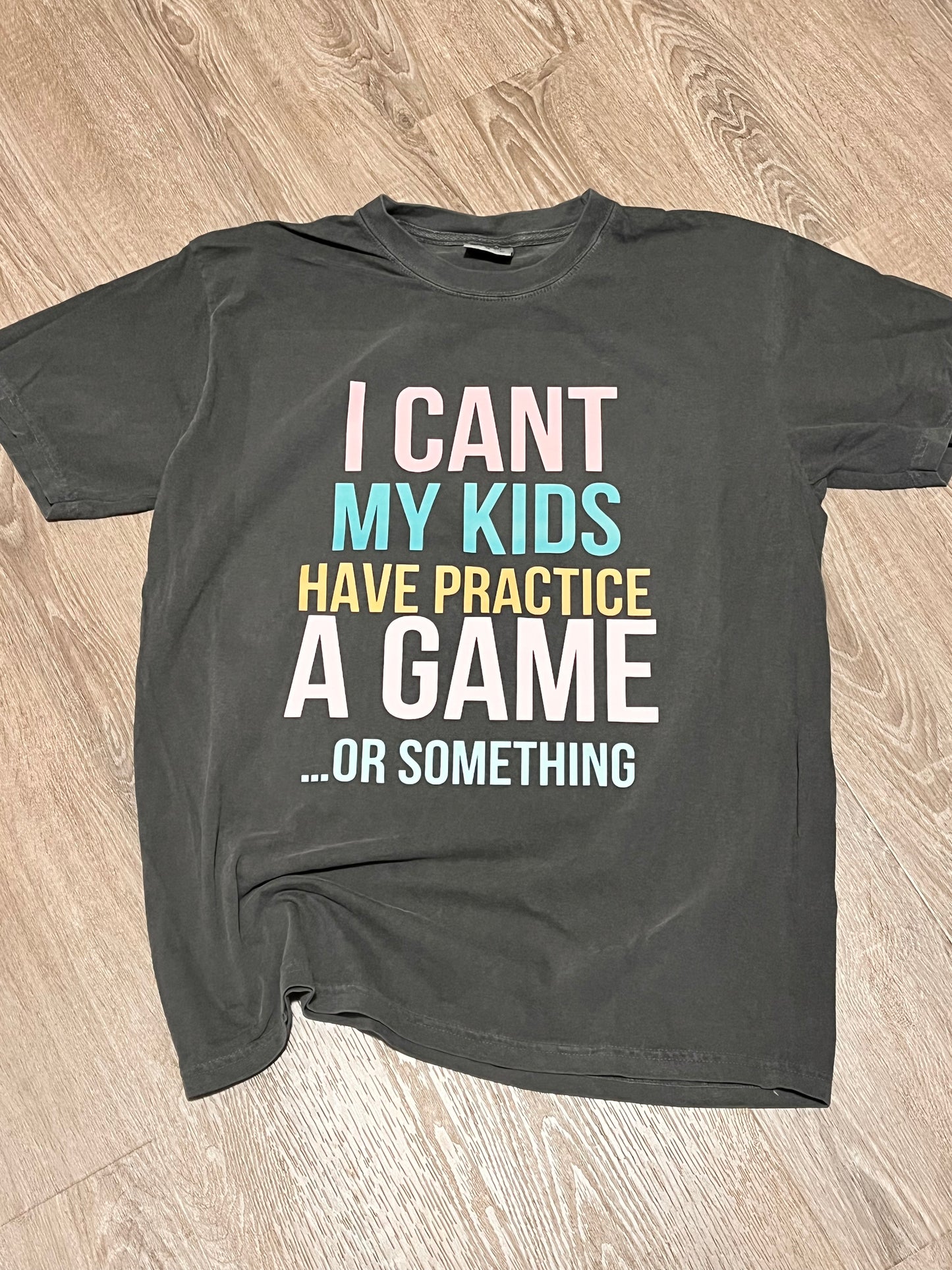 I can’t my kids have practice