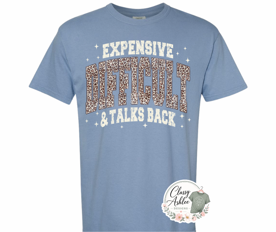 Expensive Difficult & Talks Back