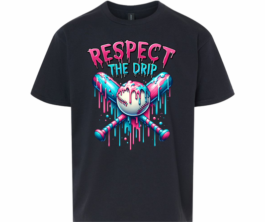 Respect the Drip